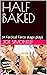 HALF BAKED: