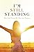 I'm Still Standing by Phillis Dewitt
