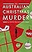 An Australian Christmas Murder by David Knijnenburg An Australian Christmas Murder by David Knijnenburg