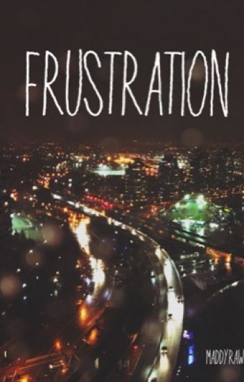 Frustration (Frustration #1-2)