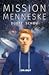 Mission menneske by Dorte Schou