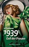 1939 Exil der Frauen