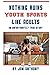 Nothing Ruins Youth Sports Like Adults by Jon Anthony