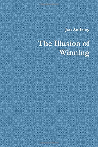 The Illusion of Winning