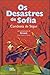 Os Desastres de Sofia