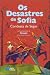 Os Desastres de Sofia by Condessa de Ségur Os Desastres de Sofia by Condessa de Ségur