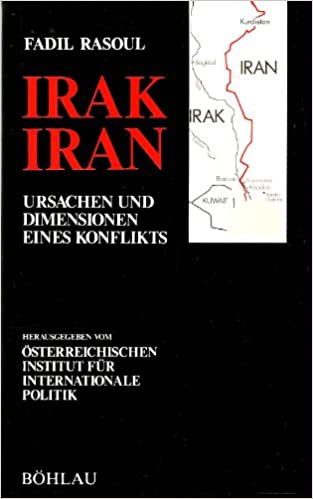Irak-Iran: Ursachen und Dimensionen eines Konflikts