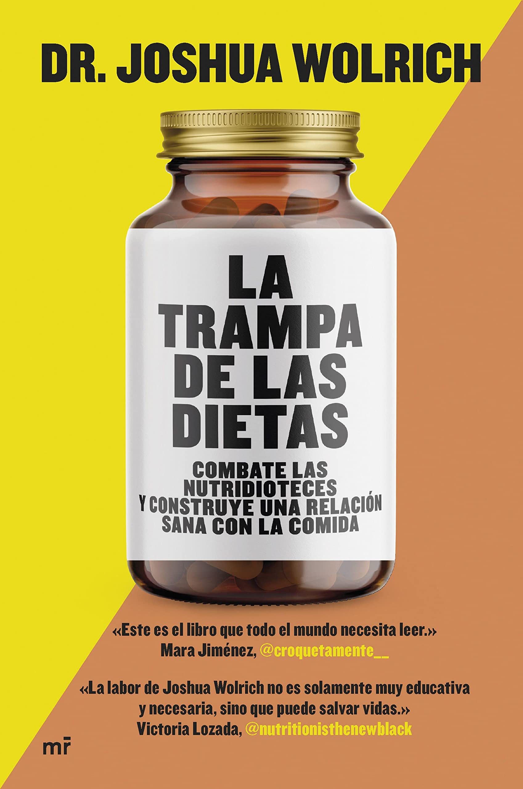 La trampa de las dietas: Combate las nutridioteces y construye una relación sana con la comida (Martínez Roca) (Spanish Edition)