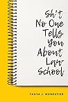 Sh*t No One Tells You About Law School