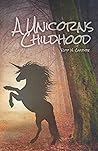 A Unicorn's Childhood by Ripp N. Chazire