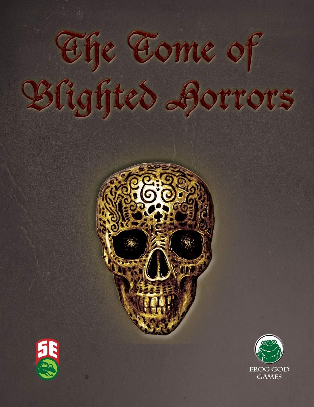 The Tome of Blighted Horrors - Fifth Edition (Paperback)