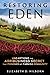 Restoring Eden: Unearthing the Agribusiness Secret That Poisoned My Farming Community