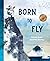 Born to Fly by Patrick Guest