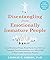 Disentangling from Emotionally Immature People: Avoid Emotional Traps, Stand Up for Your Self, and Transform Your Relationships as an Adult Child of Emotionally Immature Parents