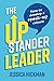 The Upstander Leader by Jessica Hickman