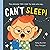Can't Sleep