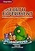 The Earth Experiment: A Handbook on Climate Change for the World’s Young Keepers (Change Makers)