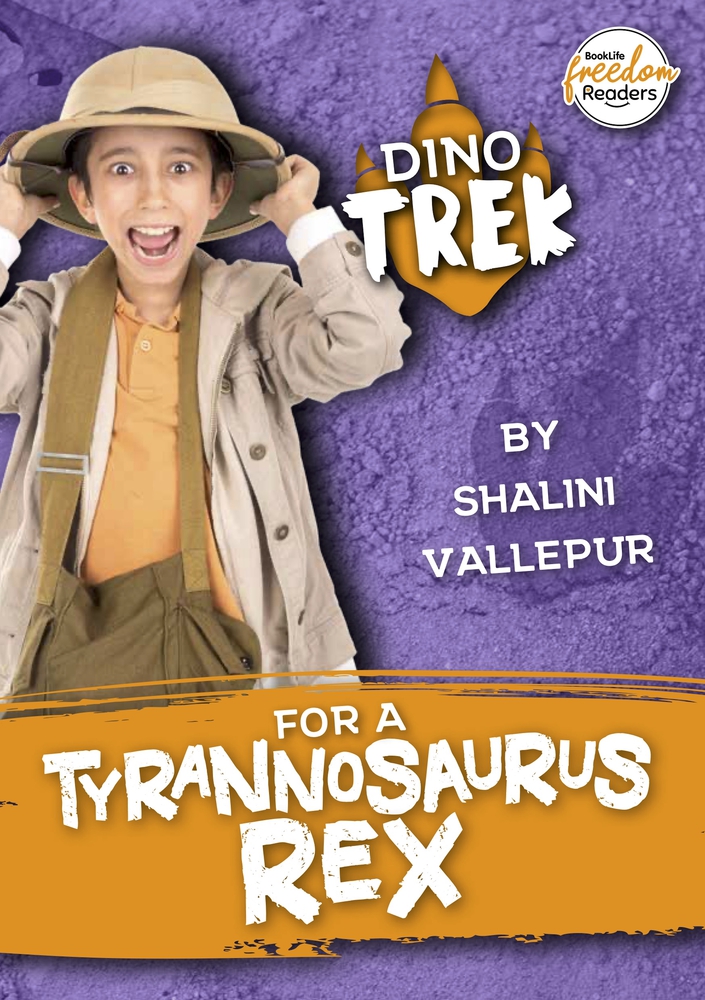 Dino Trek for a Tyrannosaurus Rex (Booklife Freedom Readers)