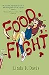 Food Fight by Linda B. Davis Food Fight by Linda B. Davis