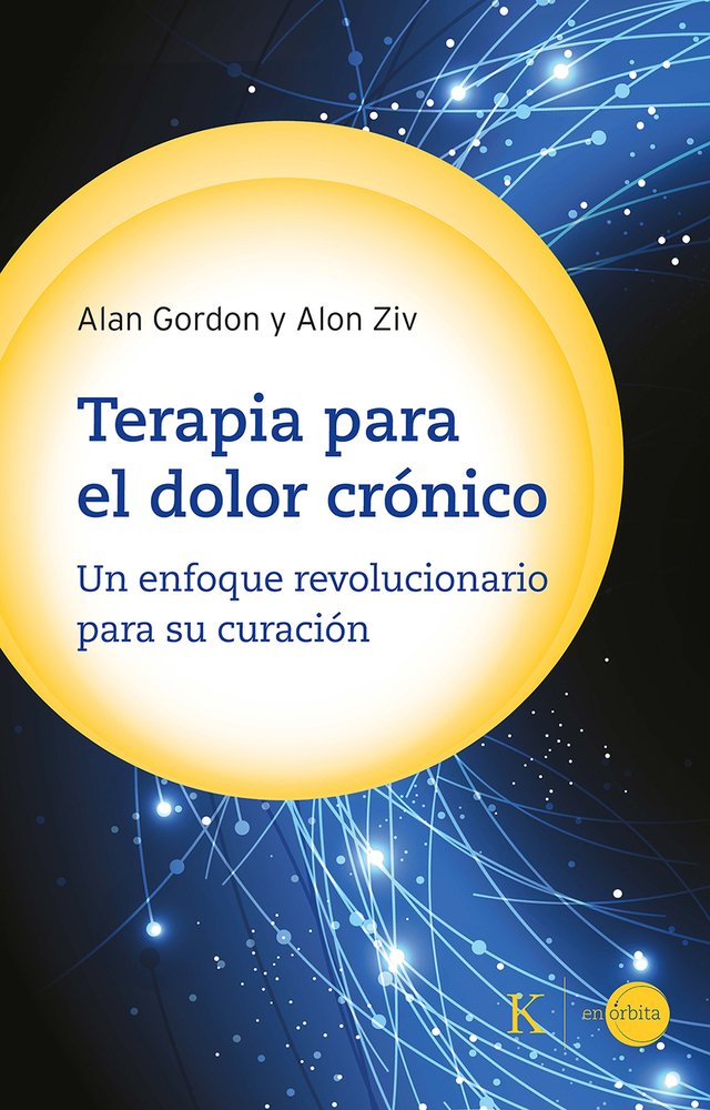 Terapia para el dolor crónico: Un enfoque revolucionario para su curación (Spanish Edition)