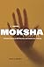 MOKSHA: Liberation (1)
