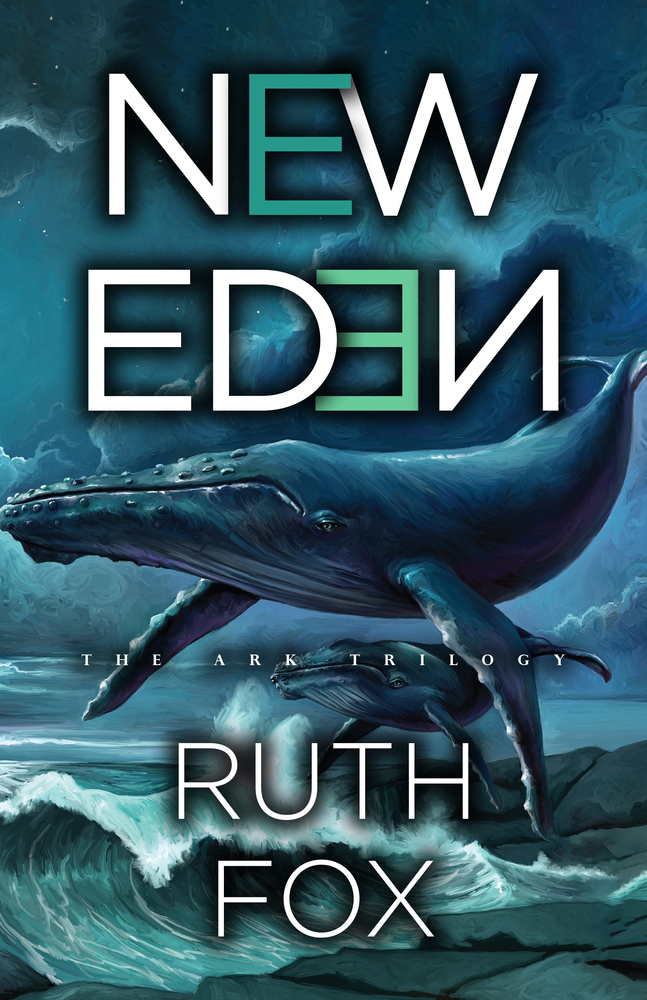 New Eden (The Ark Trilogy #2)