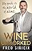 Wine Uncorked: My guide to ...