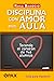 Disciplina con amor en el aula: Tocando el corazón de tus alumnos. Guía para maestros (Spanish Edition)
