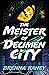 The Meister of Decimen City by Brenna Raney The Meister of Decimen City by Brenna Raney