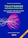Trastornos neurológicos, evaluación y rehabilitación neuropsicológica (Spanish Edition)