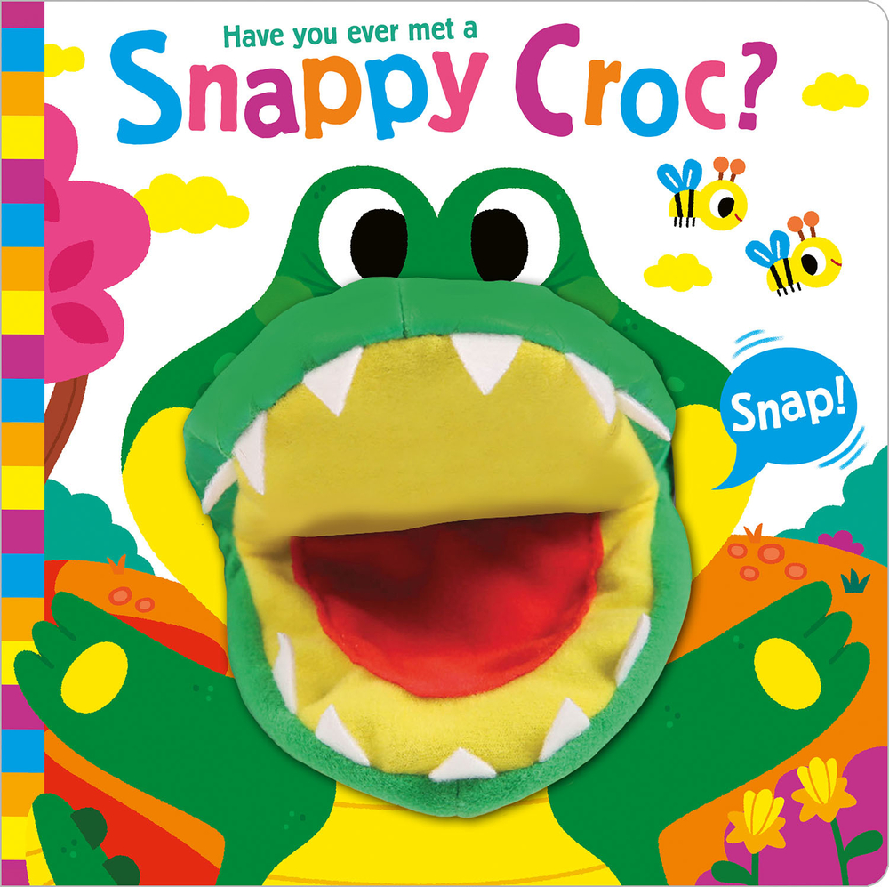 Have You Ever Met a Snappy Croc? (Hand Puppet Pals)