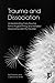 Trauma and Dissociation by Pat Frankish