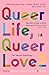 Queer Life, Queer Love 2 by Matt Bates