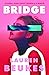 Bridge by Lauren Beukes