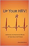 Book cover for Up Your HRV!: Improving the Northstar Metric of Your Health & Fitness