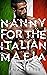 Nanny For The Italian Mafia...