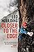 Closer to the Edge: Climbing to the Ends of the Earth