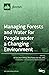 Managing Forests and Water ...