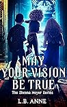 May Your Vision Be True (Sheena Meyer, #7)