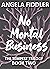 No Mortal Business (The Tem...