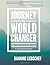 Journey of a World Changer: 40 Days to Ignite a Life that Transforms the World