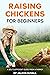 RAISING CHICKENS FOR BEGINNERS by JALEON DUVALL