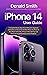 iPhone 14 User Guide by Donald   Smith
