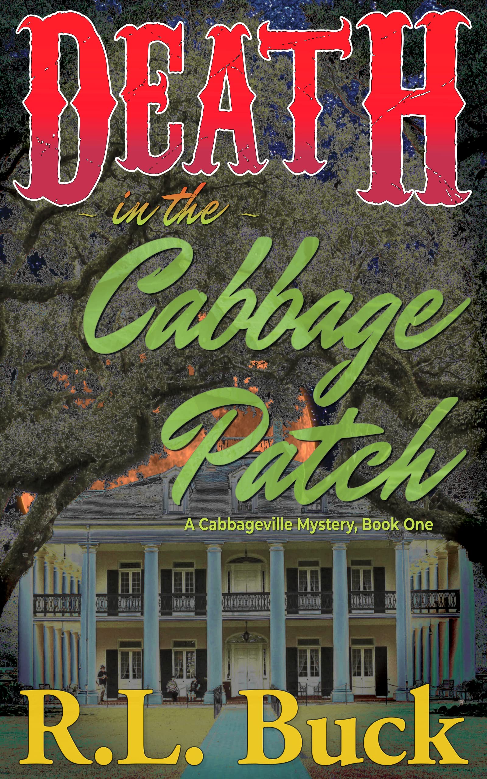 Death in the Cabbage Patch (A Cabbageville Mystery Book 1)