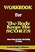 Workbook for The Body Keeps...