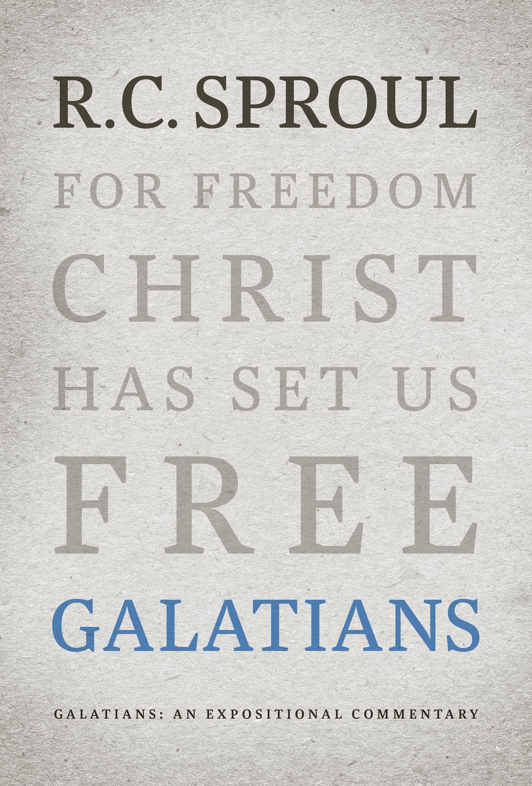 Galatians: An Expositional Commentary (Kindle Edition)