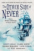 The Other Side of Never: Dark Tales from the World of Peter & Wendy