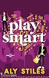 Play Smart by Aly Stiles