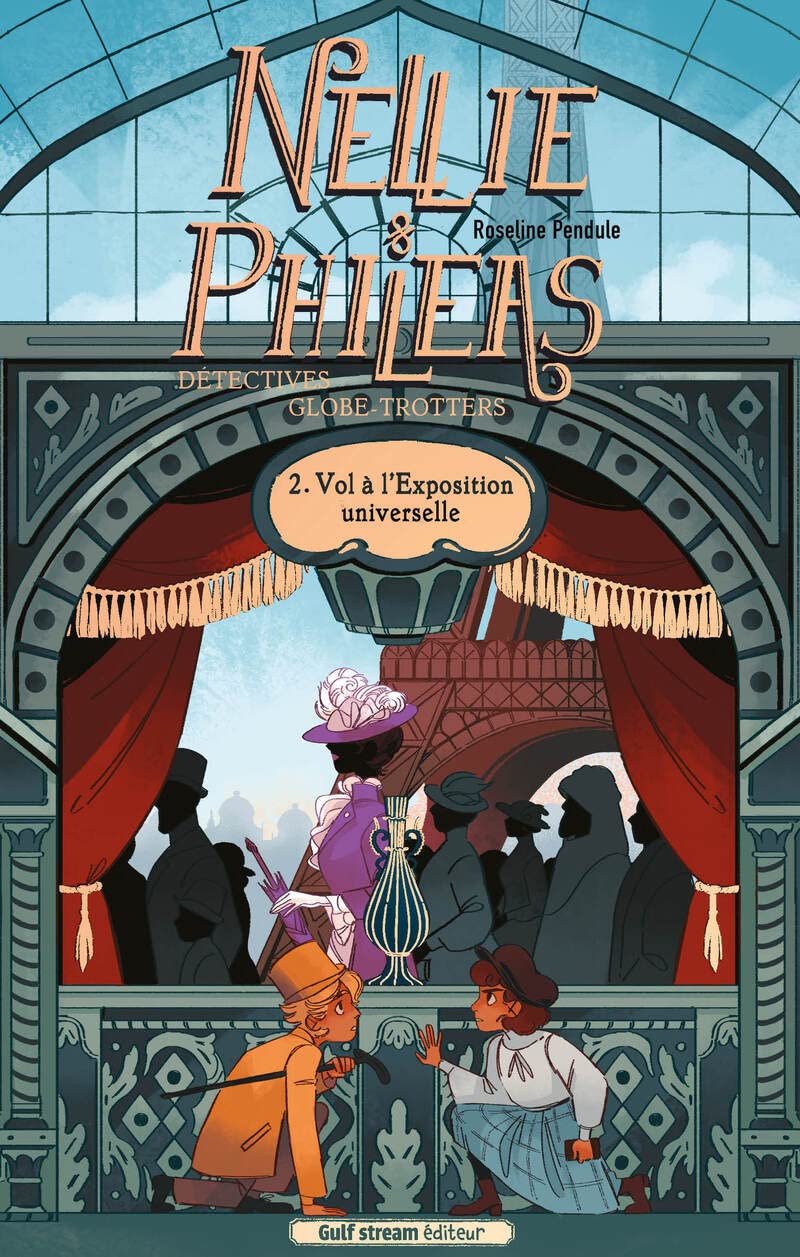 Vols à l'Exposition Universelle (Nellie et Phileas, détectives globe-trotteurs,#2)