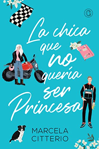 La chica que no quería ser princesa
